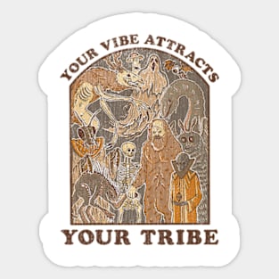 Your Vibe Attracts Your Tribe Sticker